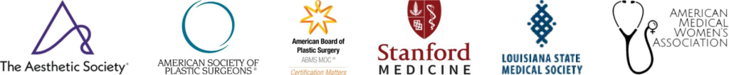 The Aesthetic Society, American Society of Plastic Surgeons, American Board of Plastic Surgery, Stanford Medicine, Louisiana State Medical Society, and American Medical Women’s Association