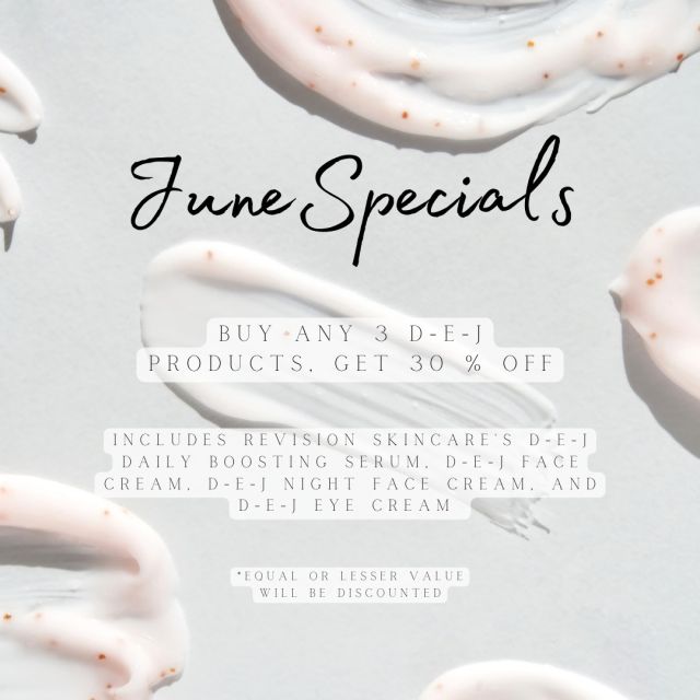 New month, new specials! It's summer time which means taking care of your skin is more vital than ever. If you buy three of Revision Skincare's D-E-J products, you'll get 30% off one of those items! These include the D-E-J Daily Boosting Serum, D-E-J Face Cream, D-E-J Night Face Cream, and D-E-J Eye Cream. Call us or come see us today to take advantage of this offer!