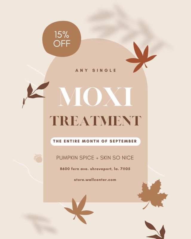 Fall is here, and we’re living for Moxi treatments✨ Receive 15% off any single Moxi treatment through the entire month! Call us today at 318-213-1772 to schedule your appointment!🍁🍂🎃
